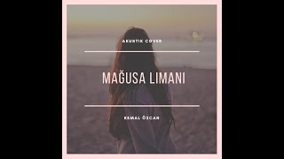 Mağusa Limanı (Cover) - (Kemal Özcan Acoustic Sessions) Resimi