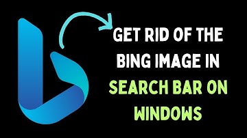 How to Get Rid of the Bing Image in Search Bar on Windows 11