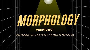 Digital Image Processing- MORPHOLOGY 🖥️