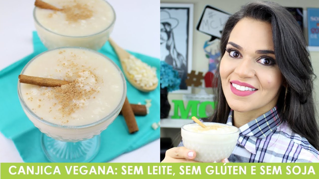 CANJICA VEGANA: SEM LEITE, SEM GLÚTEN, SEM SOJA E SEM OVOS