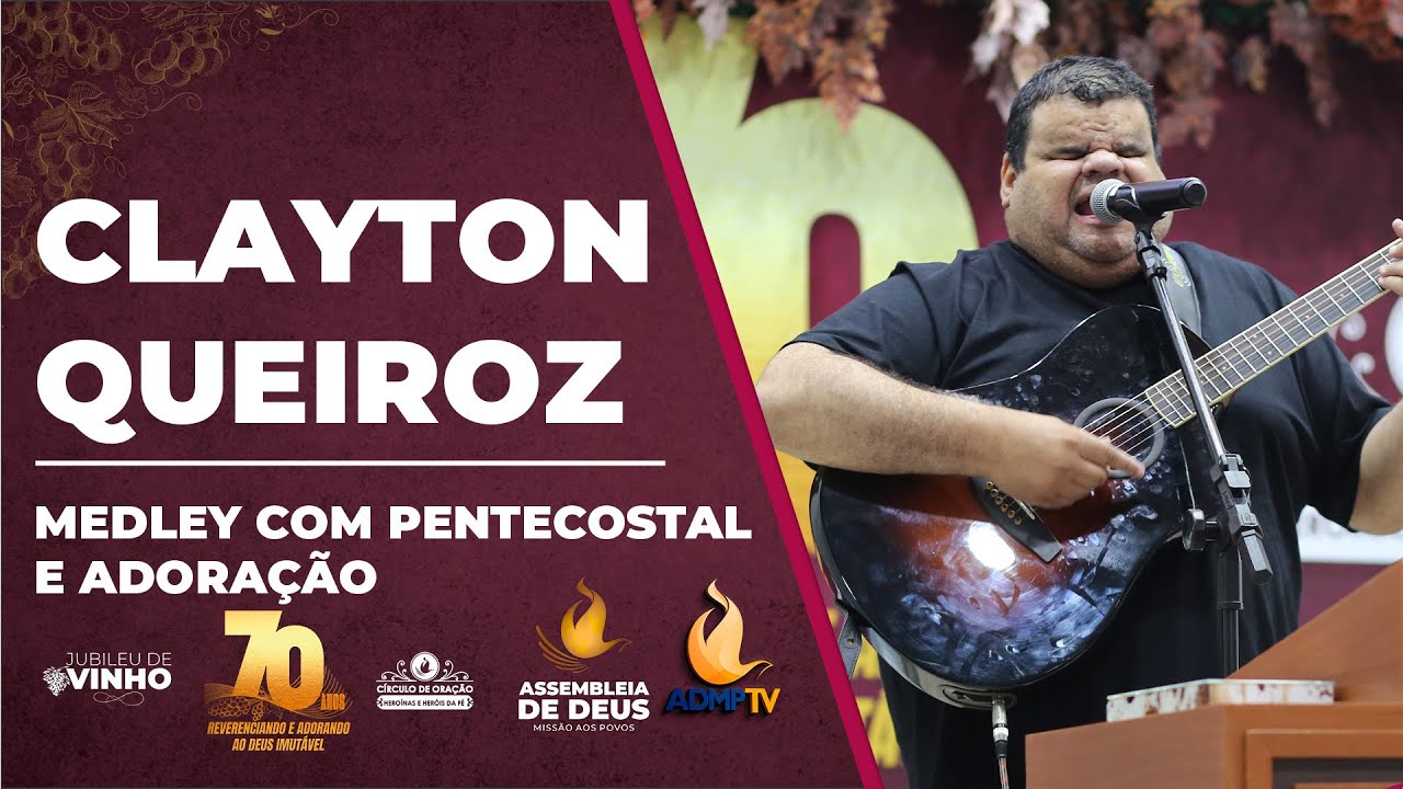 CLAYTON QUEIROZ - (🔥 INÉDITO 🔥) - MEDLEY COM PENTECOSTAL E ADORAÇÃO - CONG. CÍRCULO DE ORAÇÃO 2025