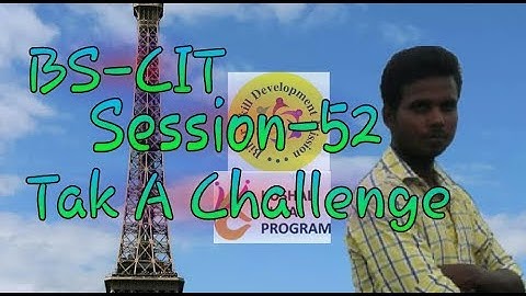 BS-CIT Session-52 Take A Challenge. kushal Yuva program KYP Skill india
