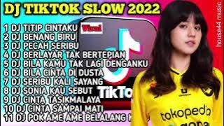 DJ TIKTOK SLOW 2022 | DJ TITIP CINTAKU X SEUJUNG RAMBUT SEUJUNG KUKU JANGAN SAKITI DIA