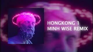 HongKong1 | Nguyễn Trọng Tài | Minh Wise Remix