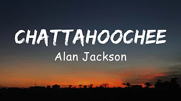 Alan Jackson - Chattahoochee (Lyrics)