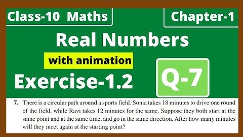 Class 10 Maths Chapter 1 Real Numbers | Exercise 1.2 Question 7 | There is a circular path around a
