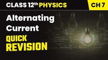 Chapter 7 24   Quick Revision   Alternating Current  Class 12th Physics