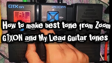 How to make best possible Guitar tone from Zoom G1Xon |My Guitar Tones | Patch editing on zoom g1xon