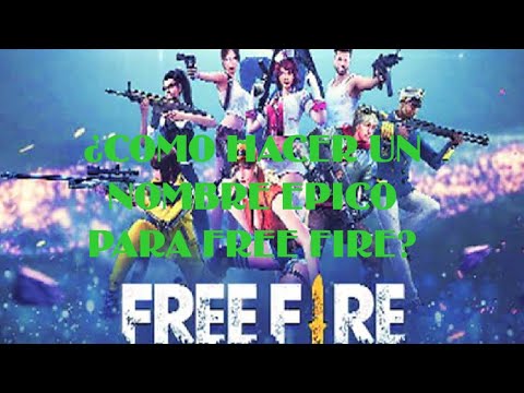 #FREEFIRE ¿COMO HACER UN NOMBRE PARA FREE FIRE ? - YouTube