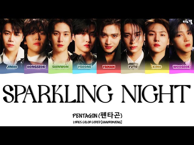 PENTAGON (펜타곤) - 'SPARKLING NIGHT (관람차)' LYRICS COLOR CODED [HAN/ROM/ENG] class=