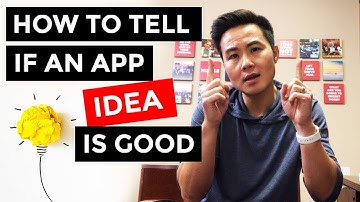 How to Tell If You Have A Good App Idea