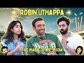 ROBIN UTHAPPA on The IPL MS Dhoni and Fatherhood  The Made of Me Show