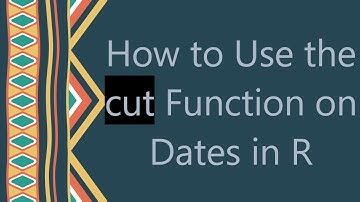 How to Use the cut Function on Dates in R