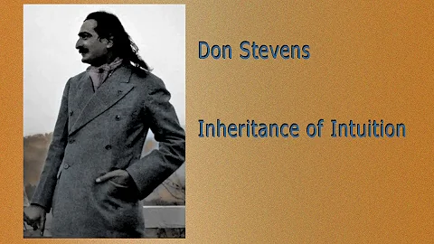 Don Stevens -  Inheritance of Intuition