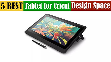 Best Tablet for Cricut Design Space of 2025 [Updated]