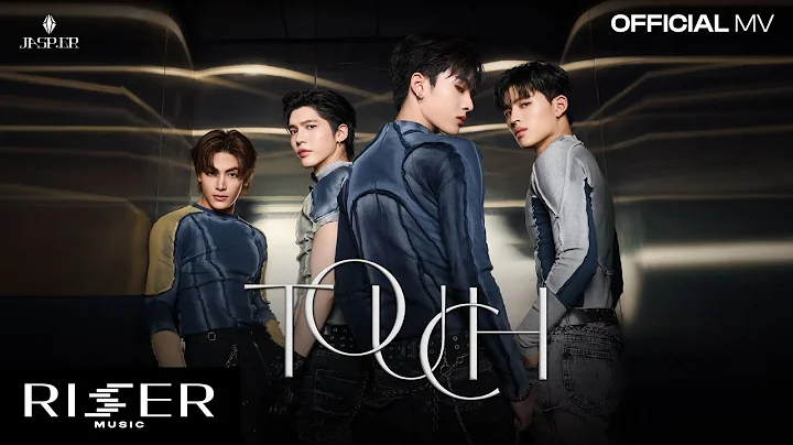 TOUCH - JASP.ER [ OFFICIAL MV ]
