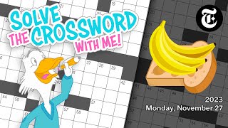 Solve With Me: The New York Times Crossword - Monday, November 27, 2023