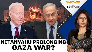 Political Gains at Work Biden Says Netanyahu Prolonging the Gaza War | Vantage with Palki Sharma