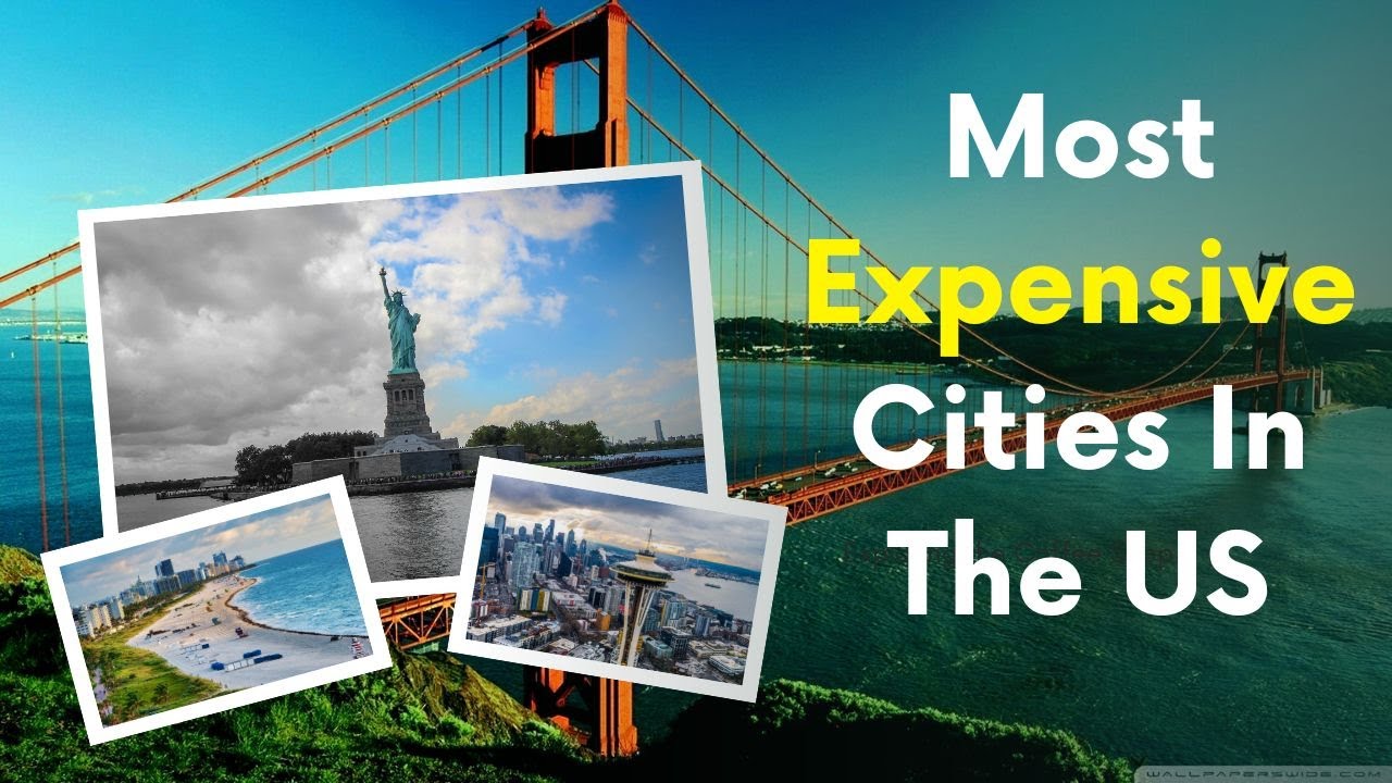Top 10 Most Expensive Cities in the US. - YouTube