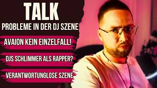 AVAION IST NUR DIE SPITZE DES EISBERGS! 😳🫣 | REAL TALK ÜBER PROBLEME IN DER DJ SZENE