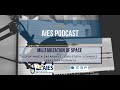 AIES Podcast Ep. 1 - Militarization of Space