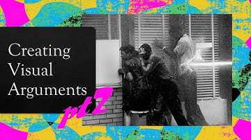 CA285 Creating Visual Arguments pt2