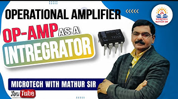 Op-Amp as an Integrator | Op-Amp Integrator  By Mathur Sir
