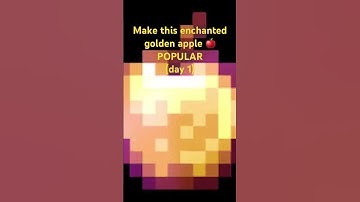 Make this enchanted golden apple popular day 1 #minecraft #enchanted #golden #apple #popular #shorts
