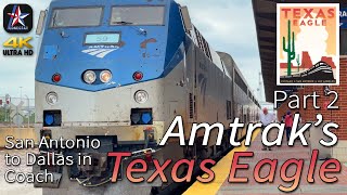 Cruising in Coach on the Texas Eagle! | San Antonio to Dallas | Part 2