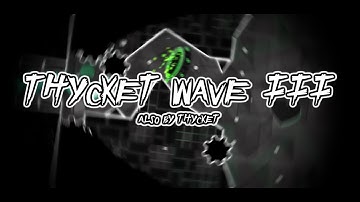 "Thycket Wave III" by Thycket (First Victory)