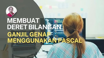 DERET GANJIL GENAP MENGGUNAKAN PASCAL