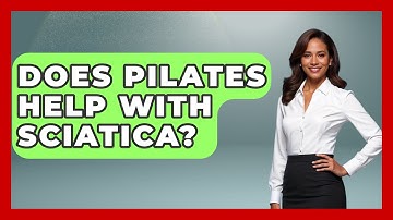 Does Pilates Help With Sciatica? - Orthopedic Support Network