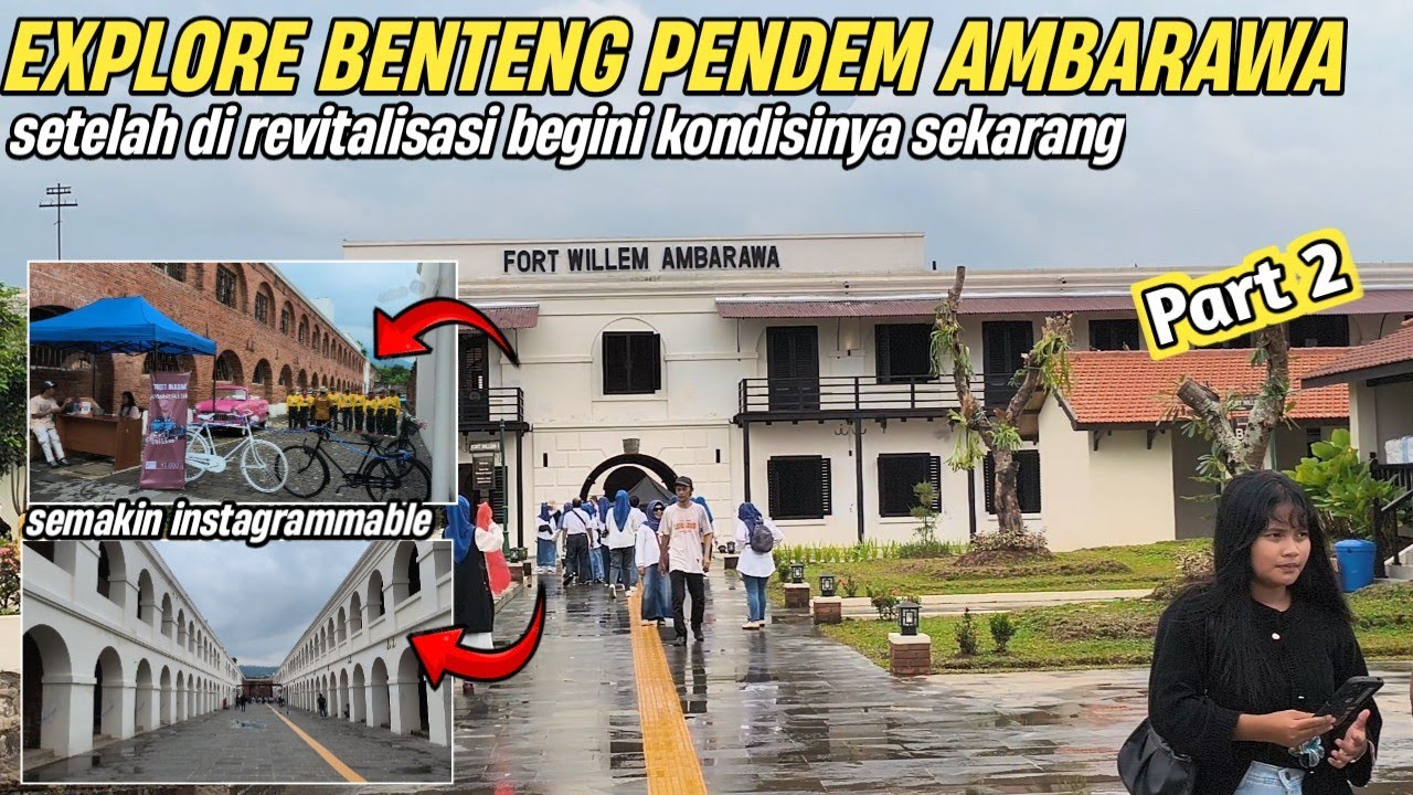PART 2 ❗FULL EXPLORE BENTENG PENDEM AMBARAWA❗SETELAH DI REVITALISASI NUANSA SERAM PUN HILANG