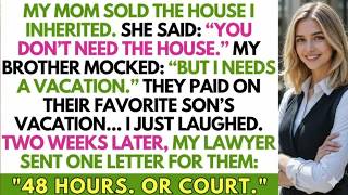 Details My Mom Sold the House I Inherited for My Brother’s Vacation — Then My Lawyer Gave Them 48 Hours Guide