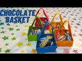 How to make chocolate basket  sweet basket  goodie basket by flavours  creativity
