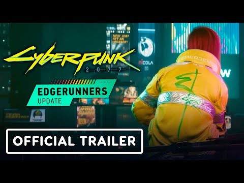 Cyberpunk 2077: Edgerunners Update (Patch 1.6) - Official Launch Trailer
