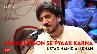 Udaas Logon Se Pyaar Karna | Ustad Hamid Ali Khan | Live | Arts Council of Pakistan, Karachi