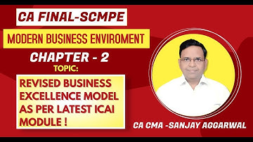 CA FINAL SCMPE CHAPTER-2 | REVISED BUSINESS EXCELLENCE MODEL AS PER LATEST ICAI MODULE