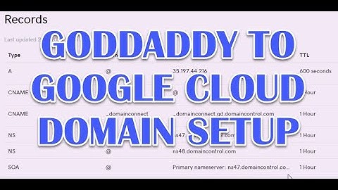 connect godaddy domain to google cloud | wordpress godaddy domain | use godaddy domain with google