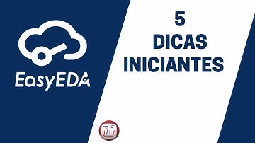 Como usar EasyEDA - 5 DICAS PARA INICIANTES
