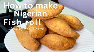 HOW TO MAKE NIGERIAN FISH ROLL STEP BY STEP RECIPE| MAKE FISH ROLL FOR BUSINESS WITH THIS RECIPE