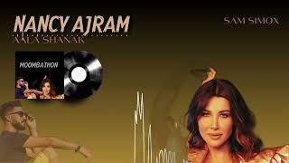 Nancy Ajram   Aala Shanak  sam Simox Remix