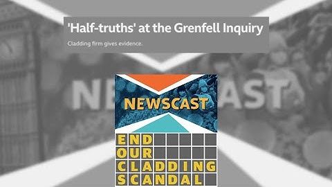 Cladding Scandal - Grenfell Inquiry -  Arconic Half-Truths - BBC Newscast - 17/02/21