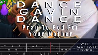 Dance Gavin Dance- Pray To God For Your Mother (Guitar Tab Play Along)