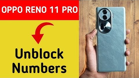 Oppo Reno 11 pro 5G Blacklist me number kaise hataya, How to remove connect number from blocklist in