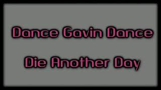 Dance Gavin Dance - Die Another Day  [Lyrics on screen]