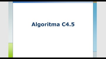 Algoritma C4.5 Untuk Decision Tree