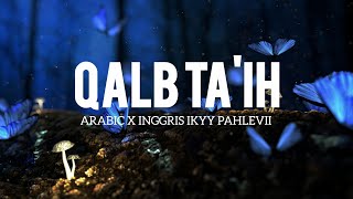 Qalb Ta'ih - Ikyy Pahlevii - Slow Remix Arabic ( Official Lyric Video )