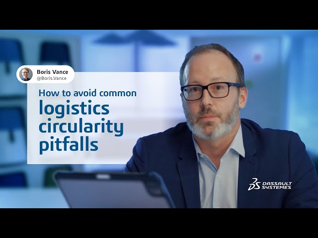 Avoid logistics circularity pitfalls: Our business services expert shares how - #DassaultSystèmes