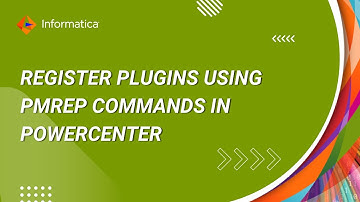 How to Register Plugins using pmrep Commands in PowerCenter